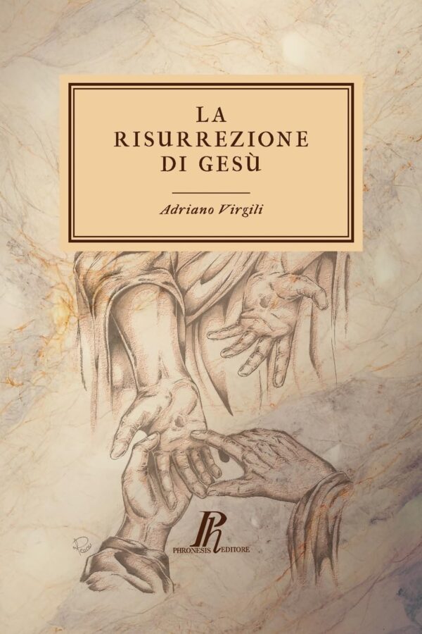 La risurrezione di Gesù. Un'indagine