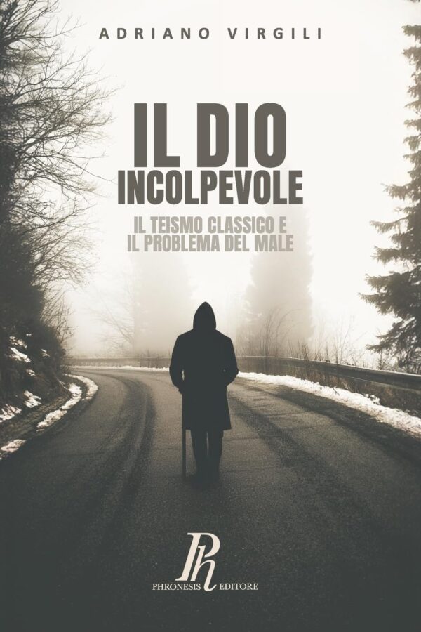 Il Dio incolpevole. Il teismo classico e il problema del male
