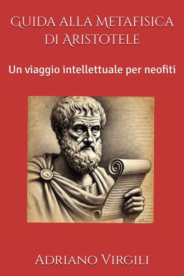Guida alla Metafisica di Aristotele. Un viaggio intellettuale per neofiti