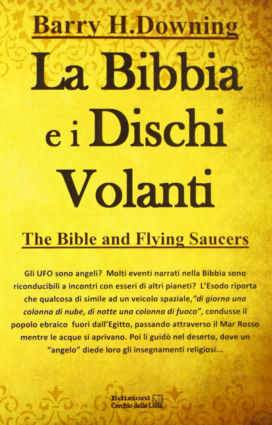 “La Bibbia e i Dischi Volanti”. Breve analisi critica