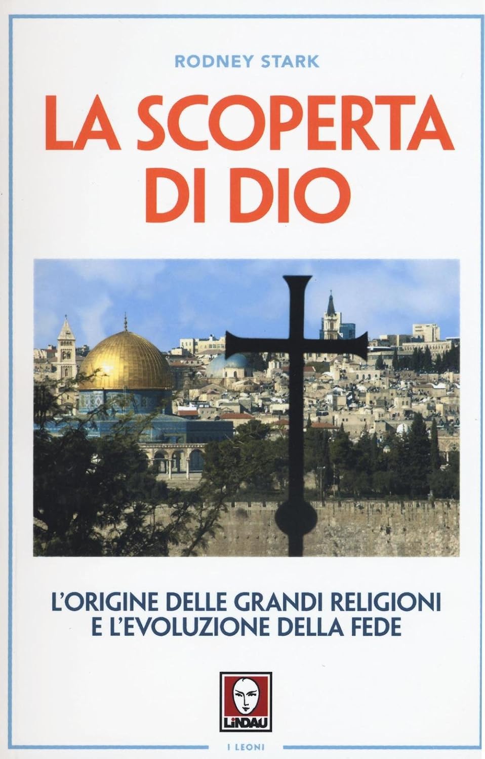 La scoperta di Dio secondo Rodney Stark