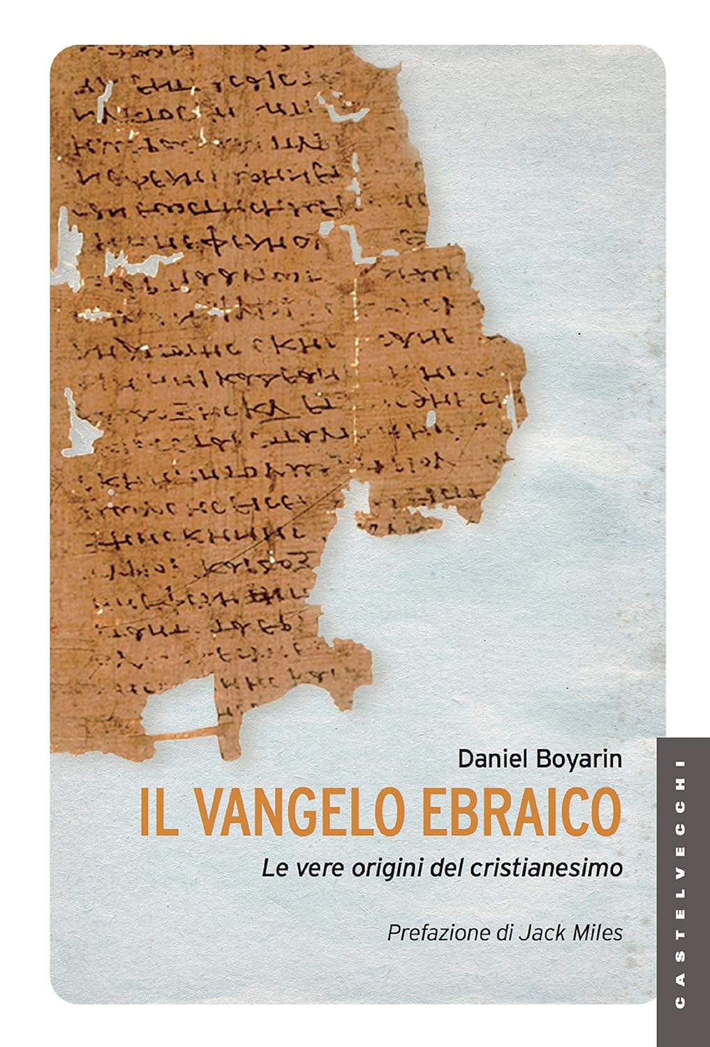 Recensione de “Il vangelo ebraico. Le vere origini del cristianesimo” di Daniel Boyarin