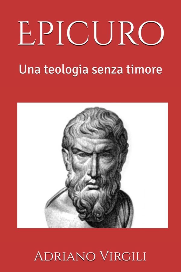Epicuro. Una teologia senza timore
